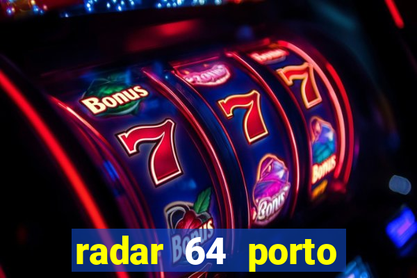 radar 64 porto seguro bahia